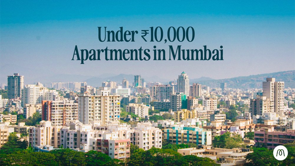 Under 10000 Apartments For Rent in Mumbai