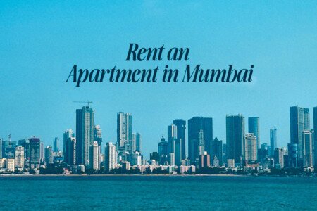 How to Rent an Apartment in Mumbai