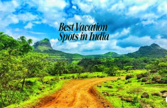 Best Vacation Spots in India