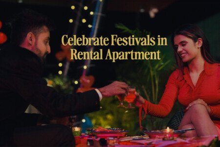 How to Celebrate Festivals in Your Rental Apartment